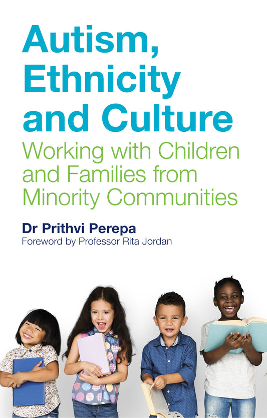 Autism, Ethnicity and Culture by Rita Jordan, Prithvi Perepa