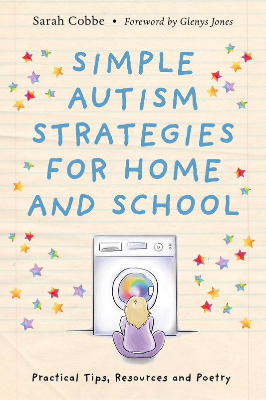 Simple Autism Strategies for Home and School by Glenys Jones, Sarah Cobbe