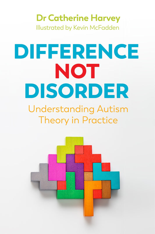 Difference Not Disorder by Kevin McFadden, Dr Catherine Harvey