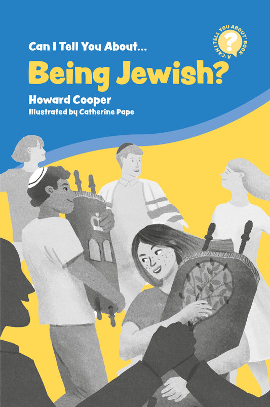 Can I Tell You About Being Jewish? by Howard Cooper, Catherine Pape