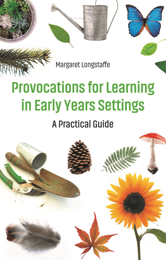 Provocations for Learning in Early Years Settings by Margaret Longstaffe