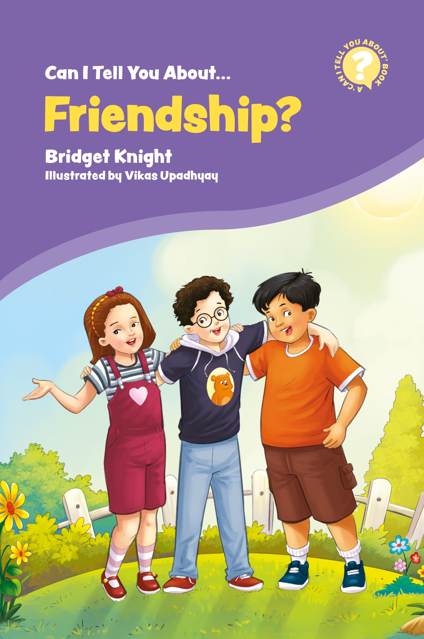 Can I Tell You About Friendship? by Bridget Knight, Vikas Upadhyay
