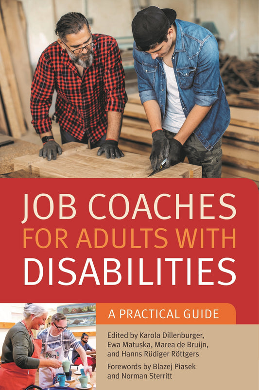 Job Coaches for Adults with Disabilities by Karola Dillenburger, Norman Sterritt, Marea de Bruijn, Ewa Matuska, Hanns Rüdiger Röttgers, Blazej Piasek, No Author Listed