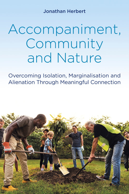 Accompaniment, Community and Nature by Jonathan Herbert