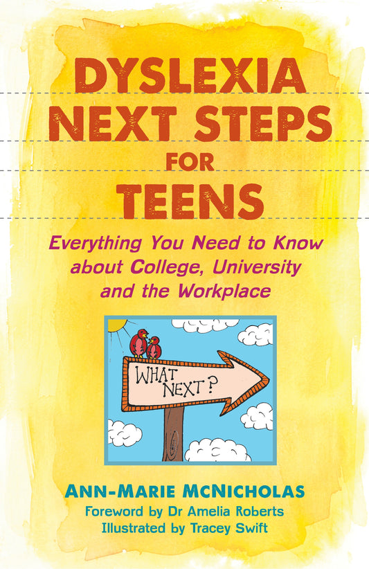 Dyslexia Next Steps for Teens by Ann-Marie McNicholas