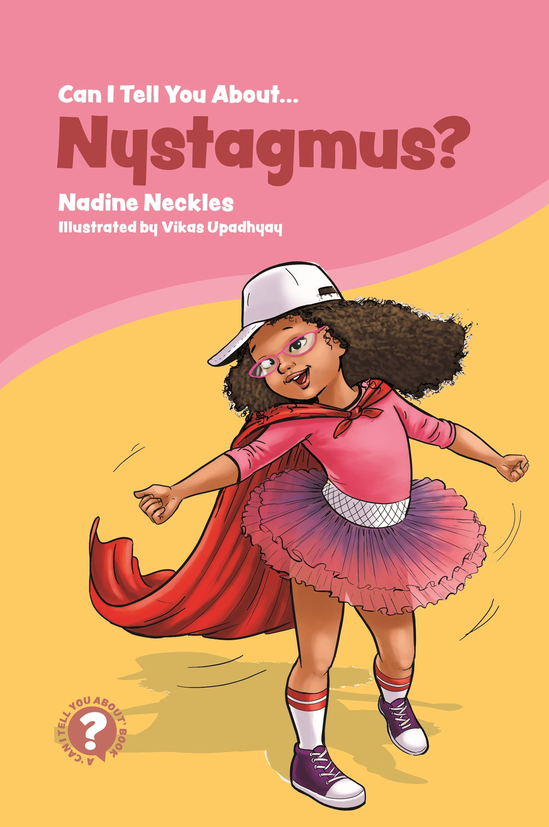 Can I tell you about Nystagmus? by Vikas Upadhyay, Nadine Neckles