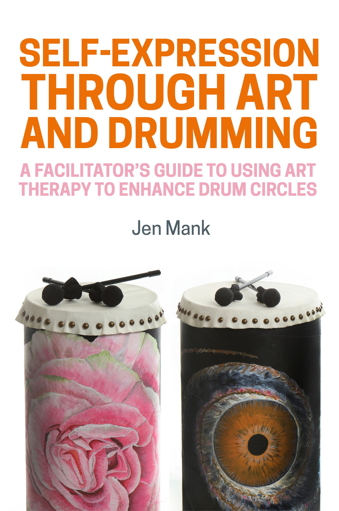 Self-Expression through Art and Drumming by Jen Mank