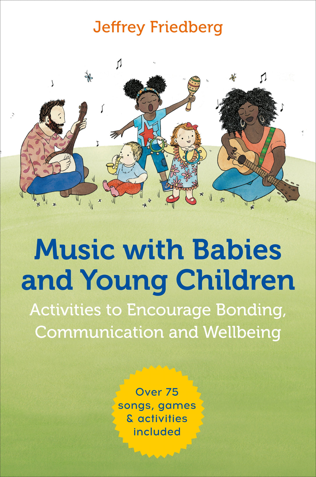 Music with Babies and Young Children by Jeffrey Friedberg, Chlöe Applin
