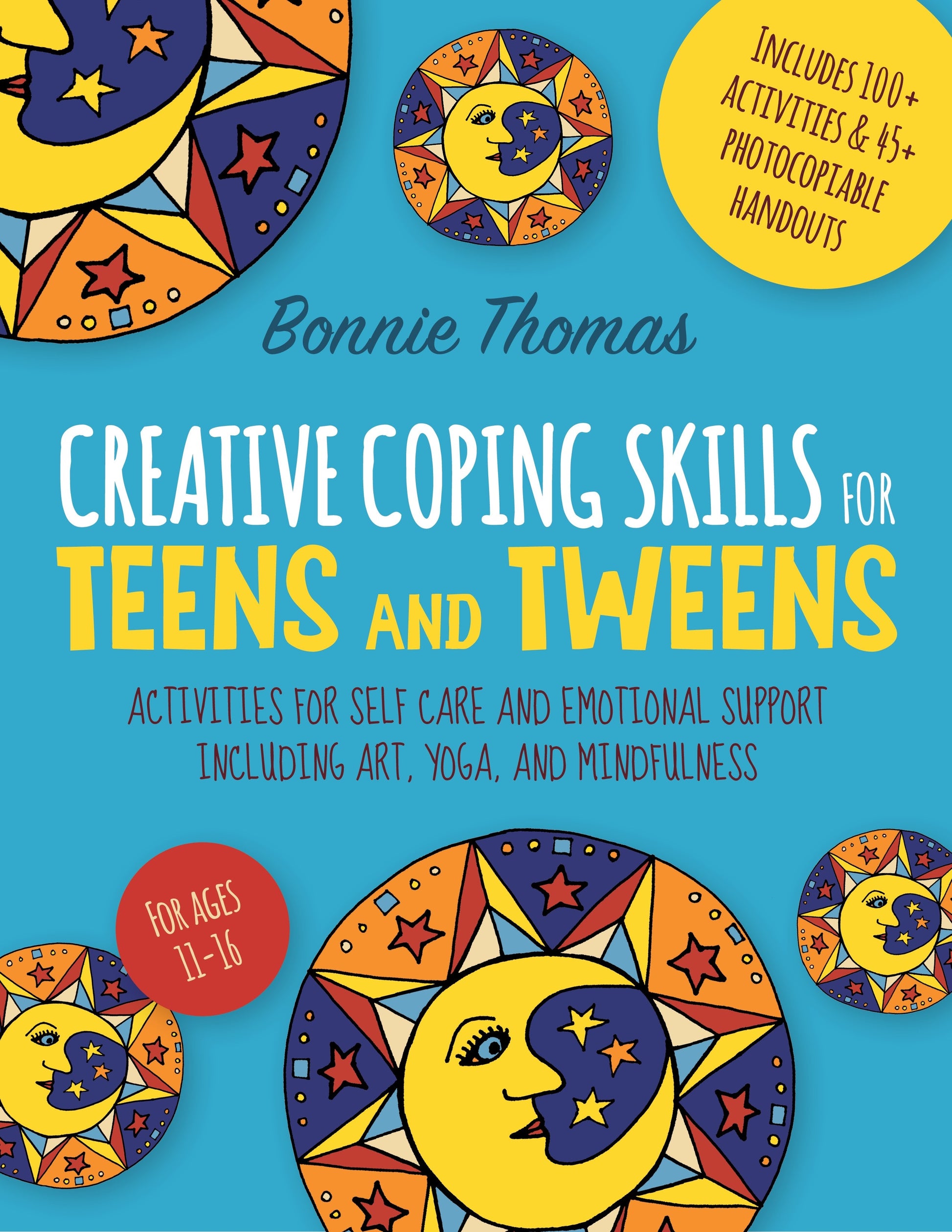 Creative Coping Skills for Teens and Tweens by Bonnie Thomas