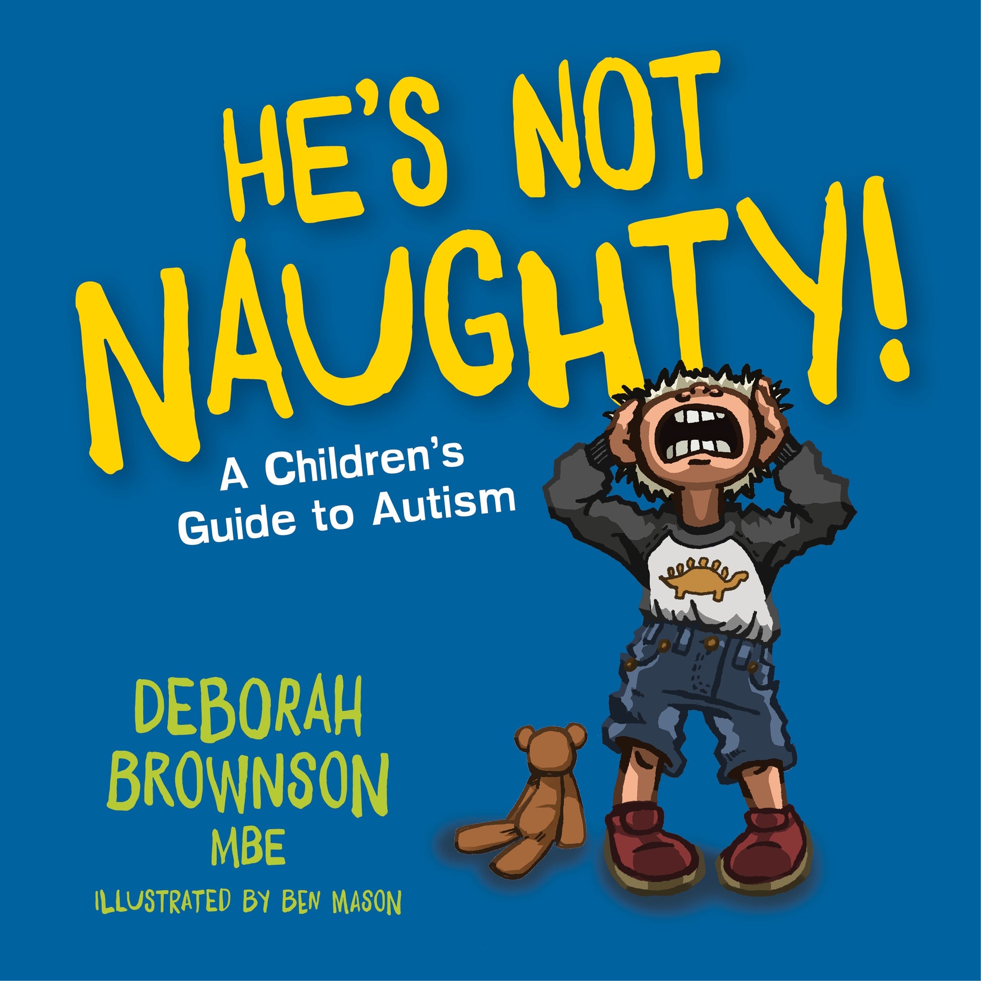 He's Not Naughty! by Deborah Brownson, Ben Mason
