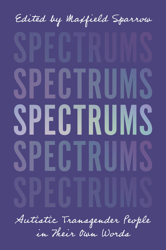 Spectrums by Maxfield Sparrow, No Author Listed