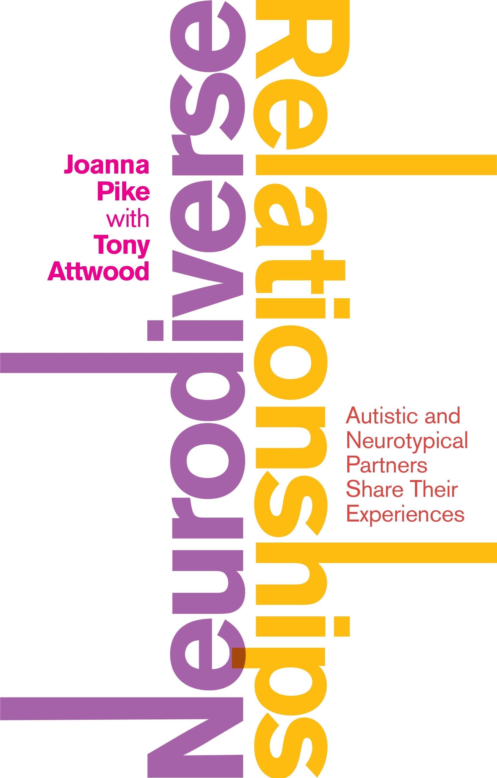 Neurodiverse Relationships by Dr Anthony Attwood, Joanna Stevenson