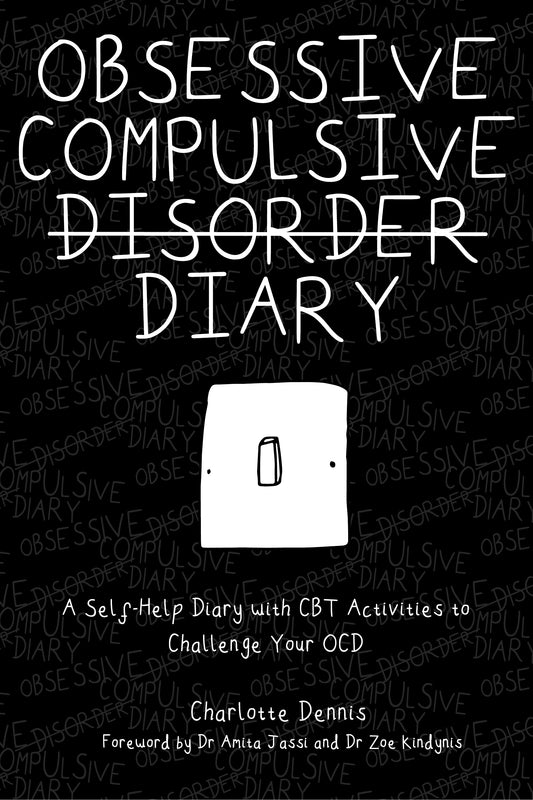 Obsessive Compulsive Disorder Diary by Amita Jassi, Zoe Kindynis, Charlotte Dennis