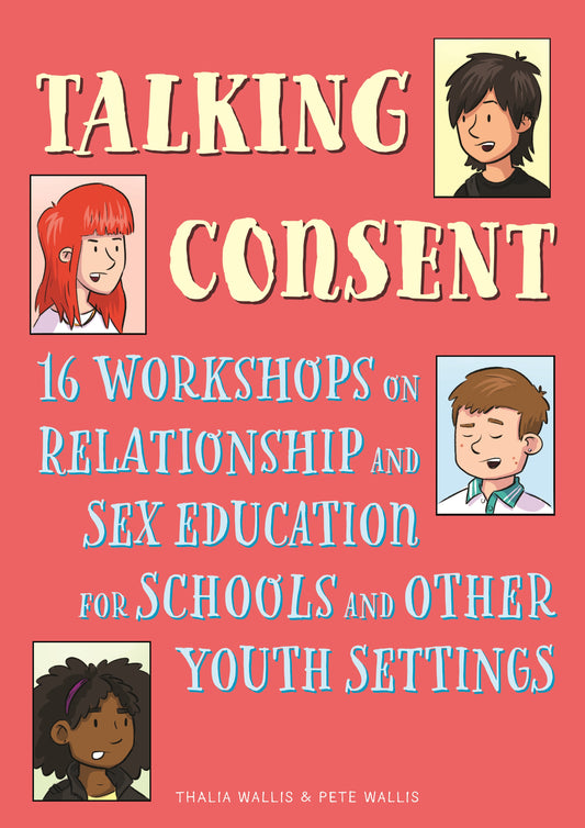 Talking Consent by Joseph Wilkins, Pete Wallis, Thalia Wallis