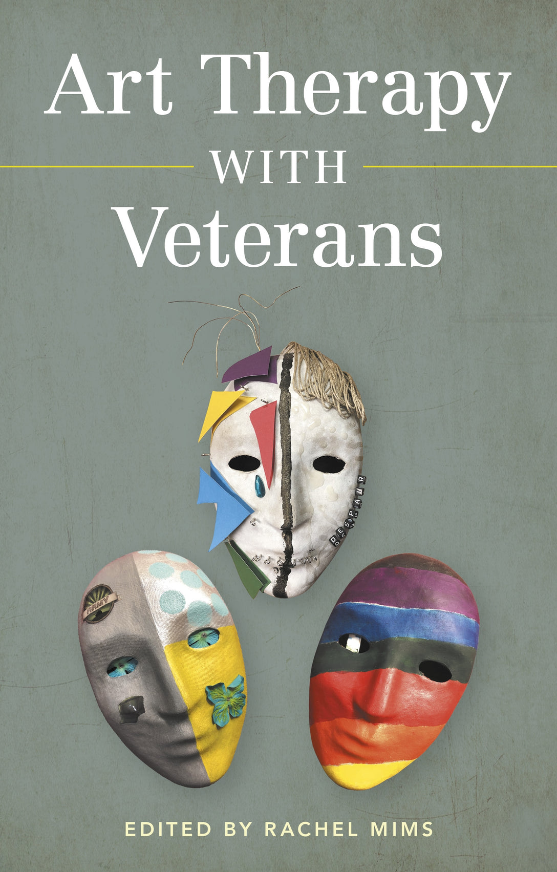 Art Therapy with Veterans by No Author Listed, Rachel Mims