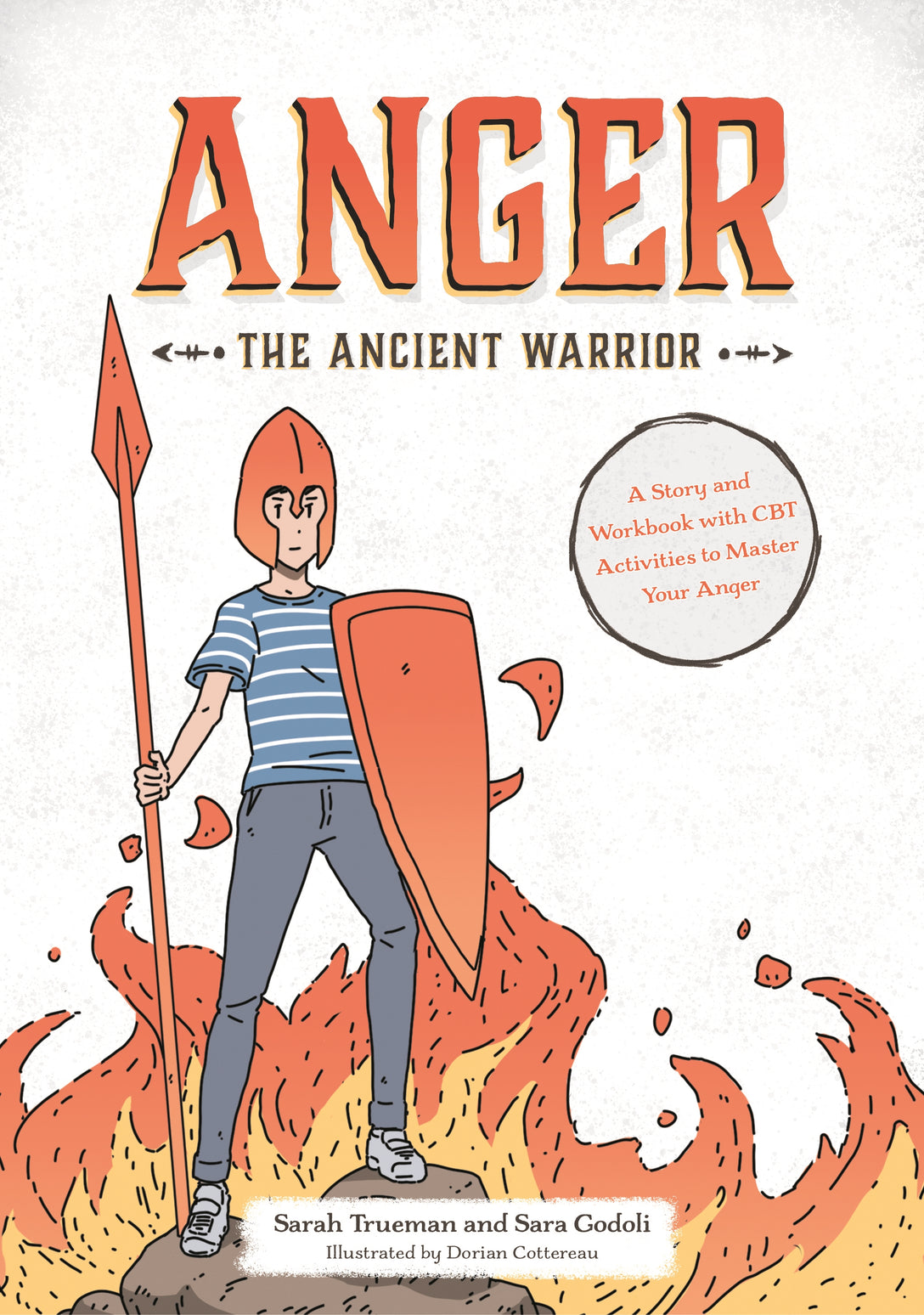 Anger the Ancient Warrior by Sarah Trueman, Sara Godoli, Dorian Cottereau