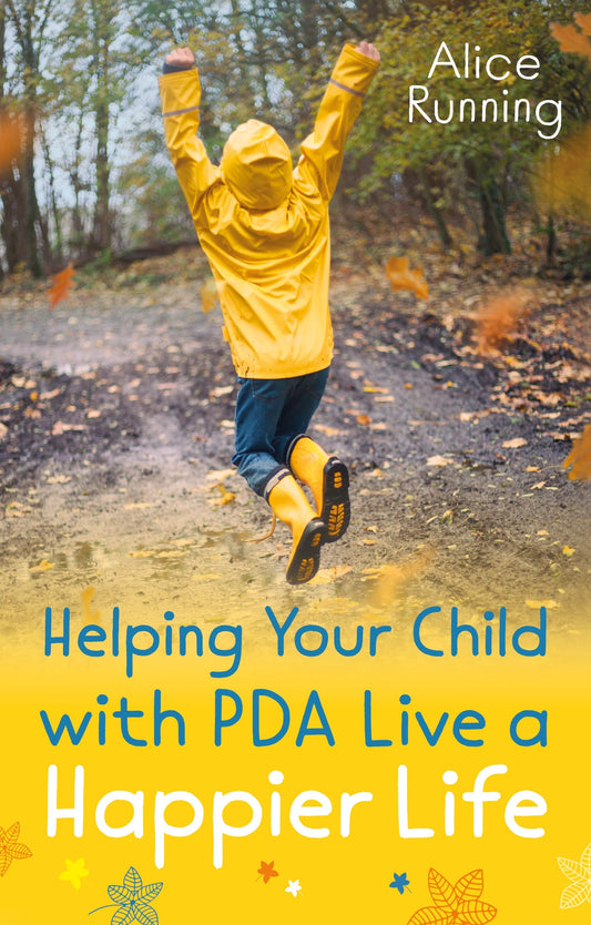 Helping Your Child with PDA Live a Happier Life by Alice Running