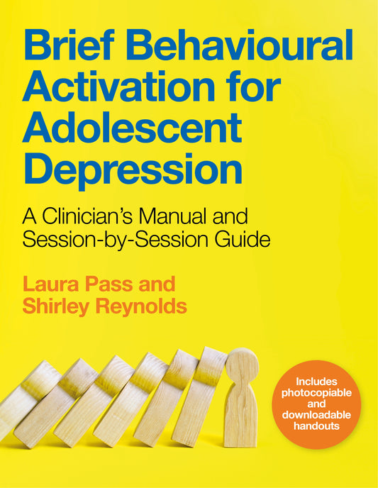 Brief Behavioural Activation for Adolescent Depression by Shirley Reynolds, Laura Pass, Masha Pimas