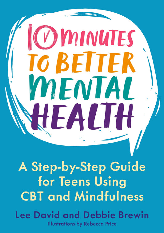 10 Minutes to Better Mental Health by Rebecca Price, Lee David, Debbie Brewin