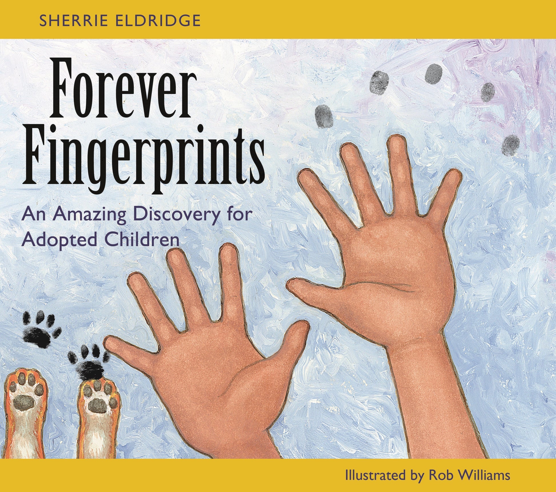 Forever Fingerprints by Sherrie Eldridge, Rob Williams