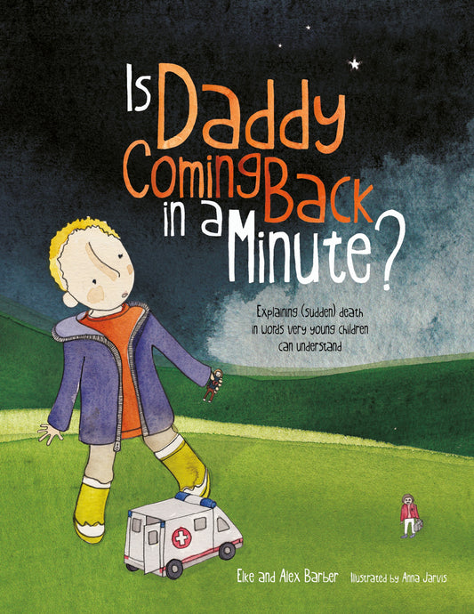 Is Daddy Coming Back in a Minute? by Elke Barber, Alex Barber