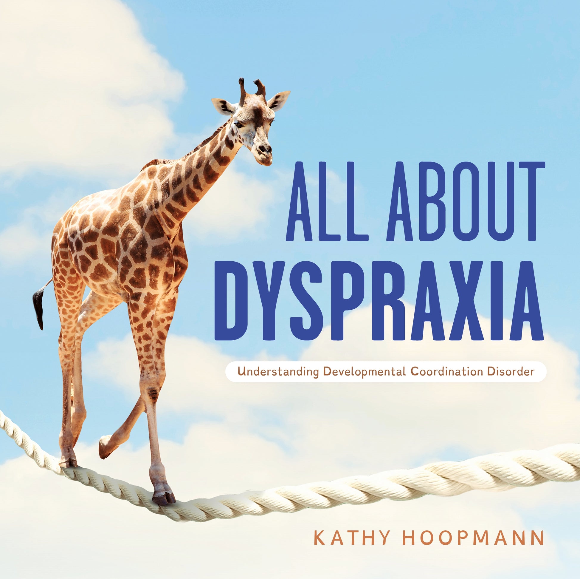 All About Dyspraxia by Kathy Hoopmann