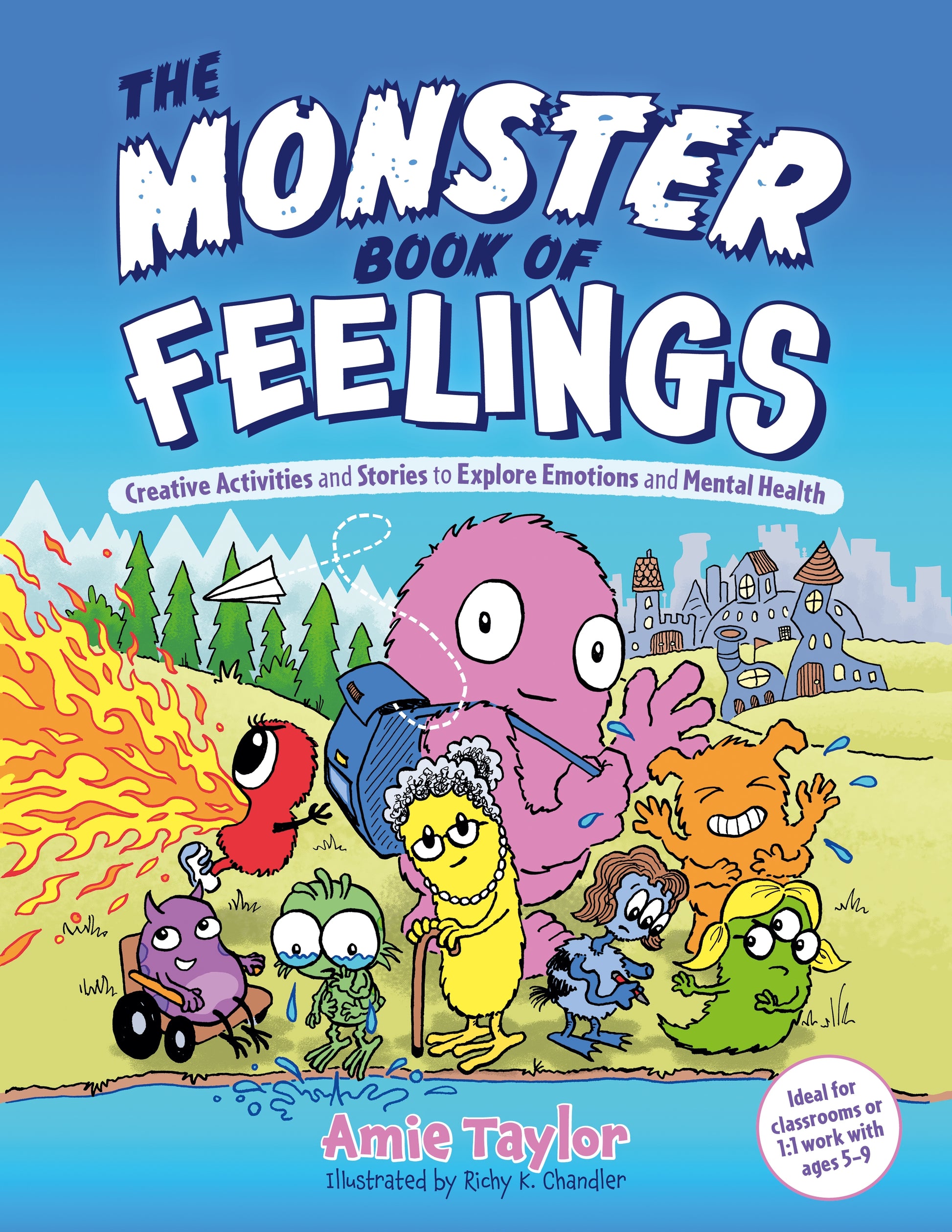 The Monster Book of Feelings by Amie Taylor, Richy K. Chandler