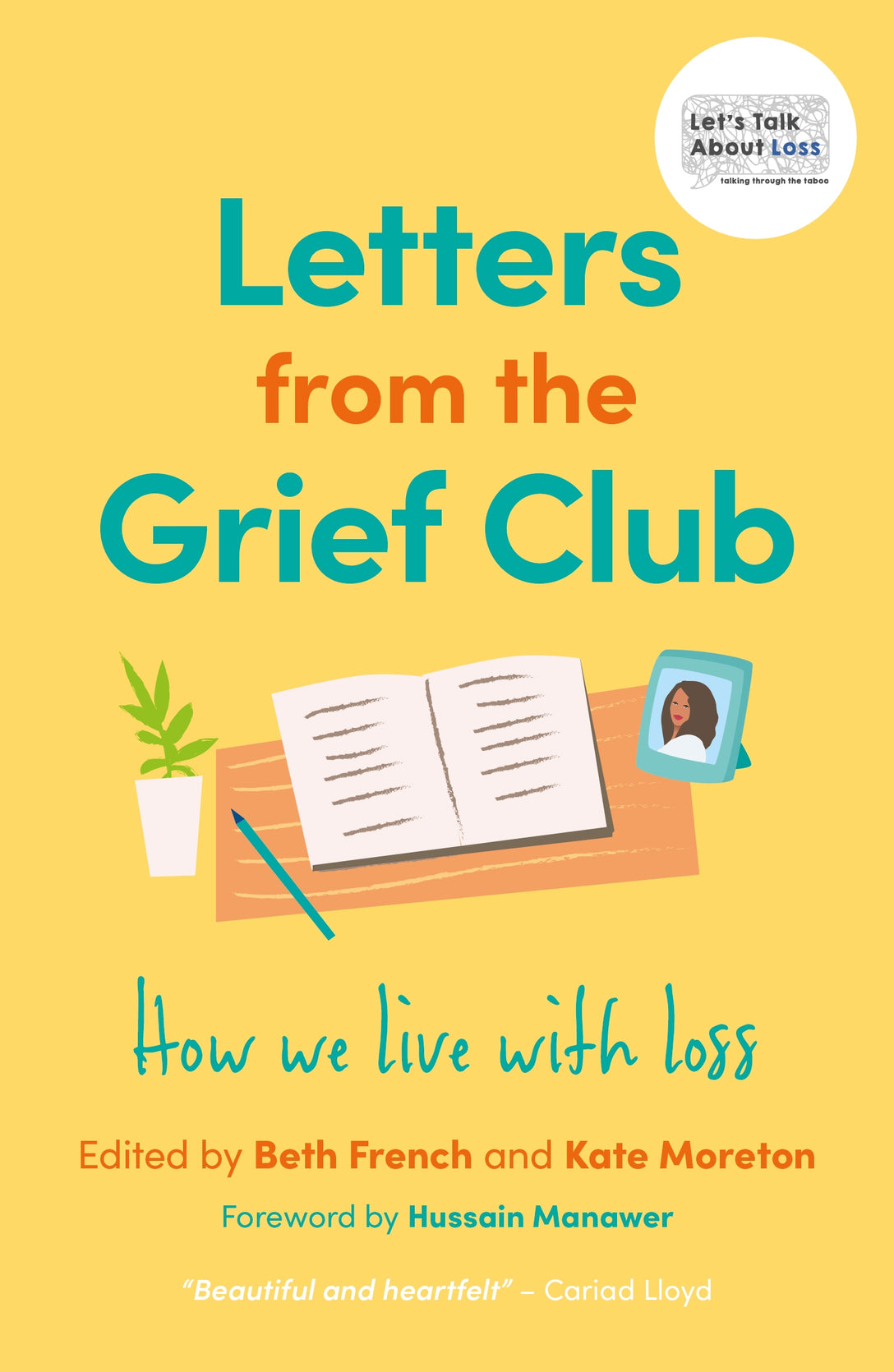 Letters from the Grief Club by Beth French, No Author Listed, Kate Moreton, Hussain Manawer