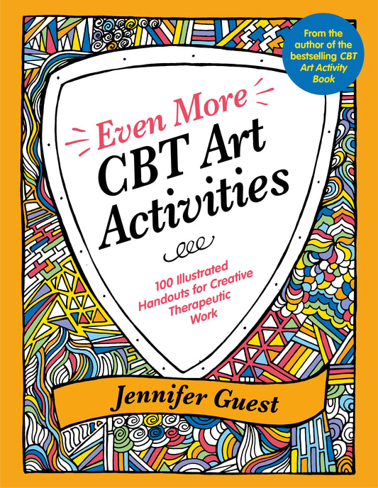 Even More CBT Art Activities by Jennifer Guest