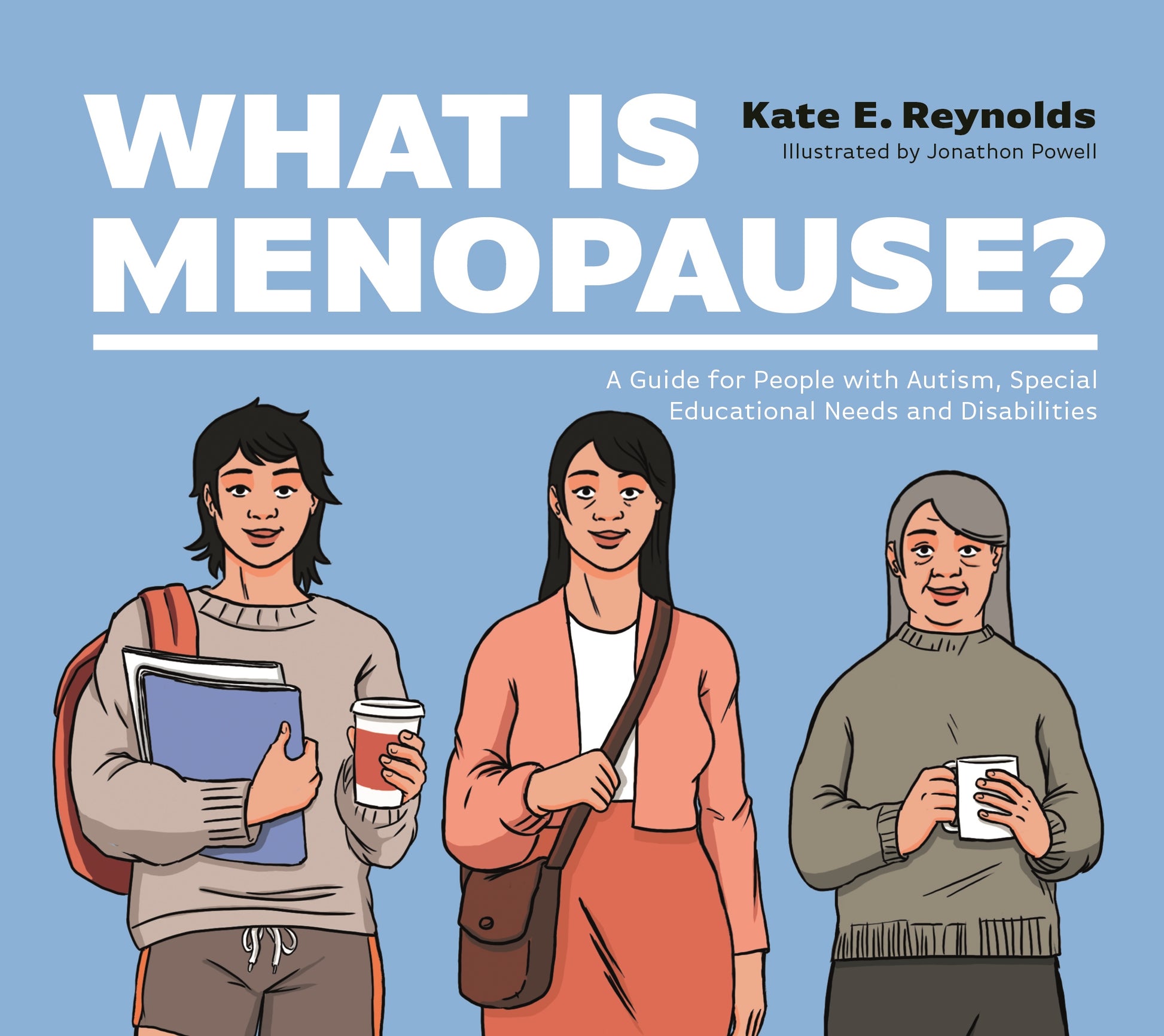 What Is Menopause? by Jonathon Powell, Kate E. Reynolds