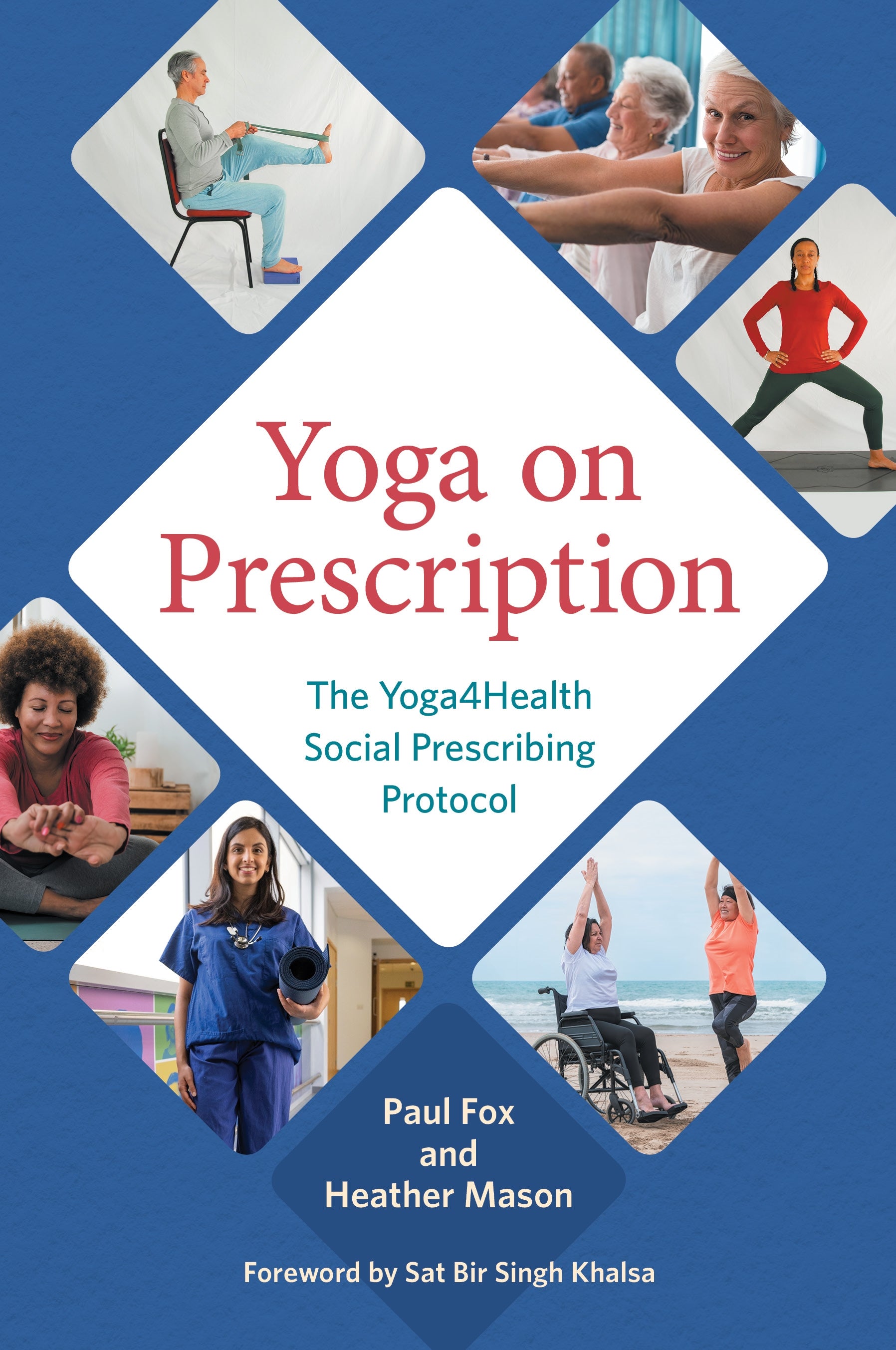 Yoga on Prescription by Sat Bir Khalsa, Paul Fox, Heather Mason