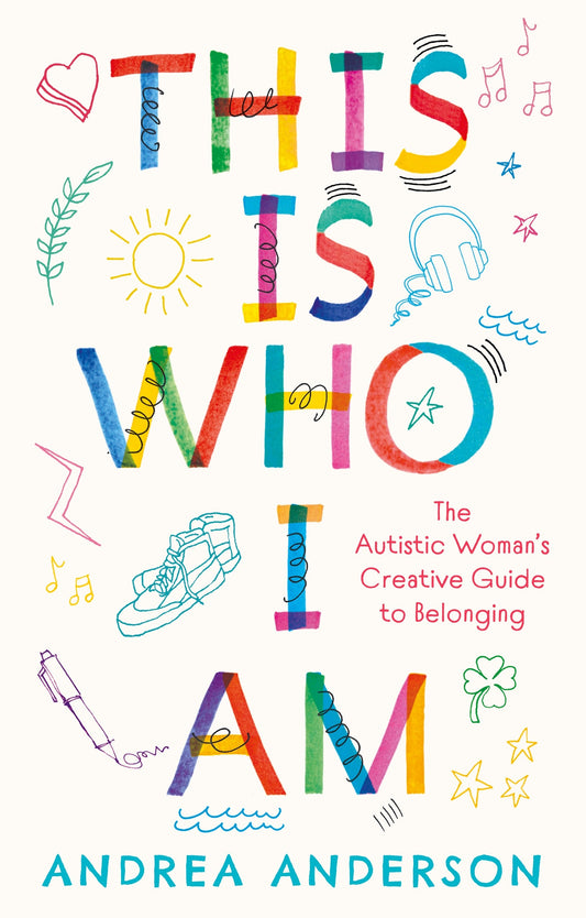 This is Who I Am by Andrea Anderson