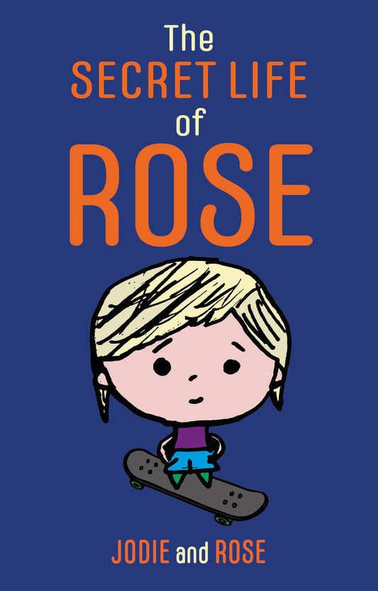The Secret Life of Rose by Luke Beardon, Jodie Clarke, Rose Smitten