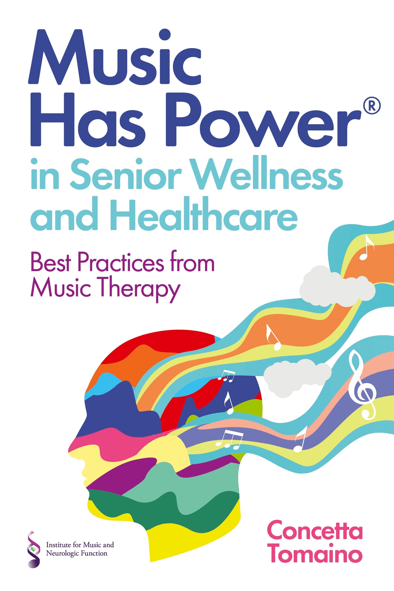 The Institute of Music and Neurologic Function