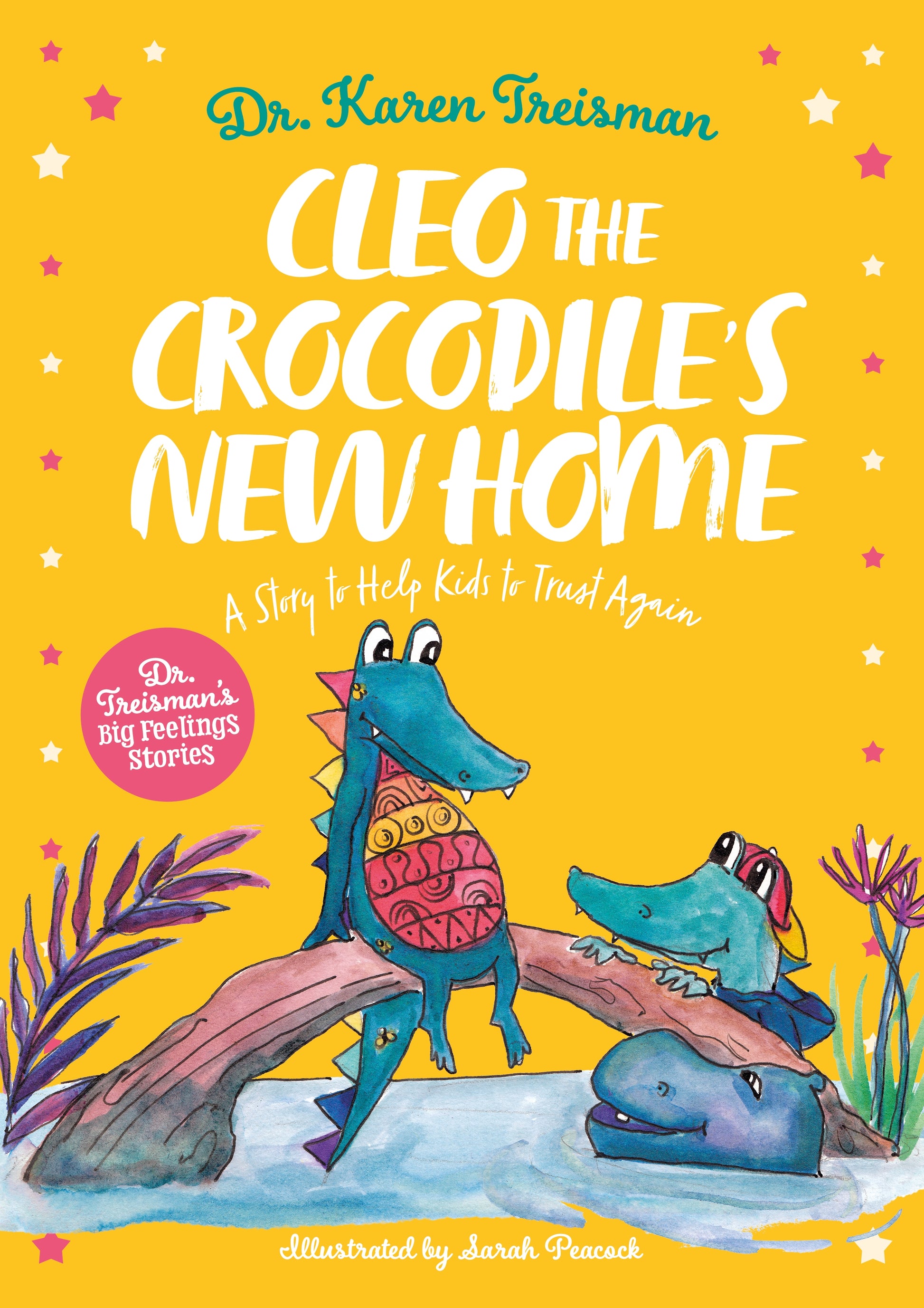 Cleo the Crocodile's New Home by Karen Treisman, Sarah Peacock