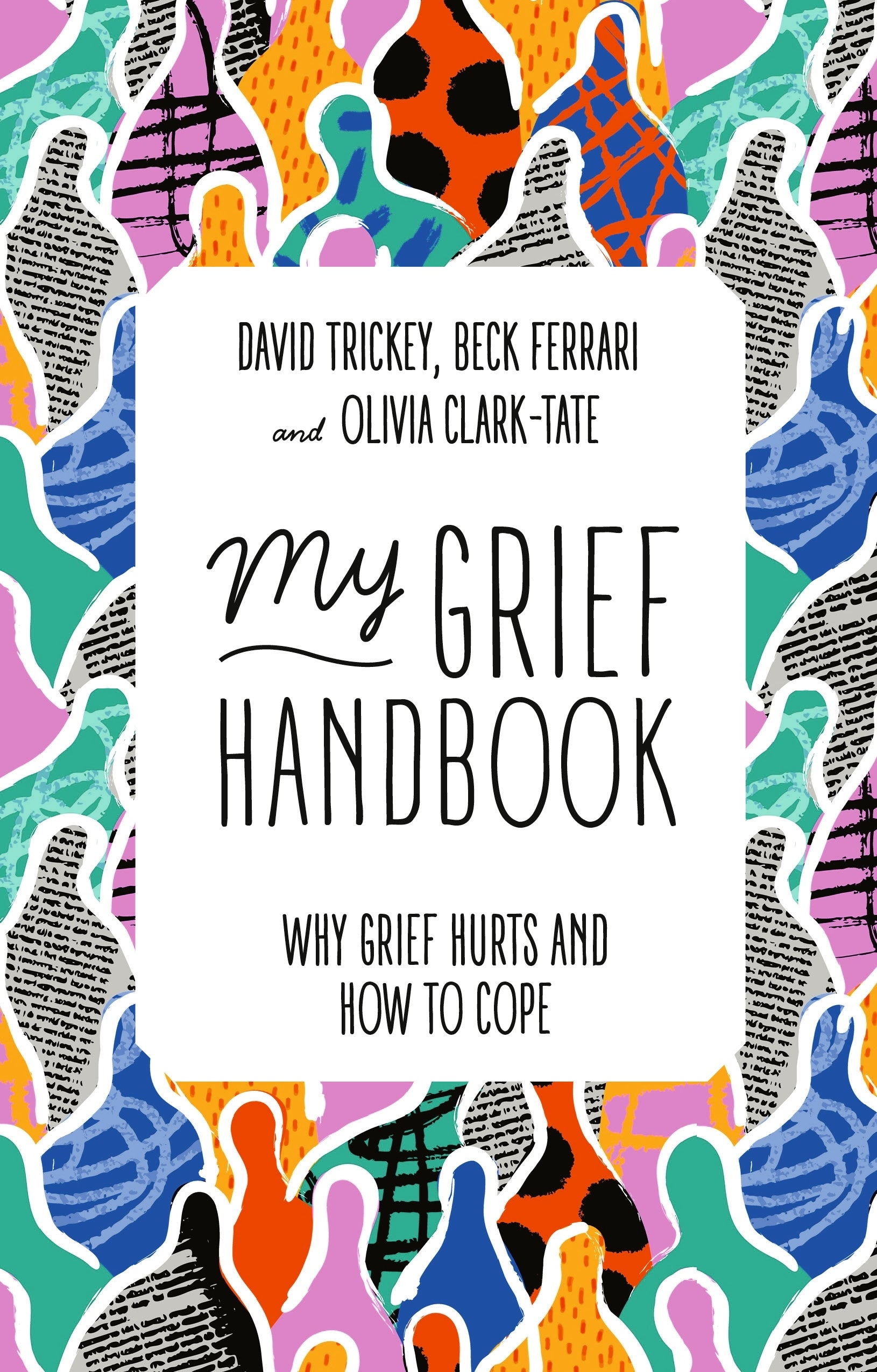 My Grief Handbook by Roberta Ravasio, David Trickey, Beck Ferrari, Olivia Clark-Tate