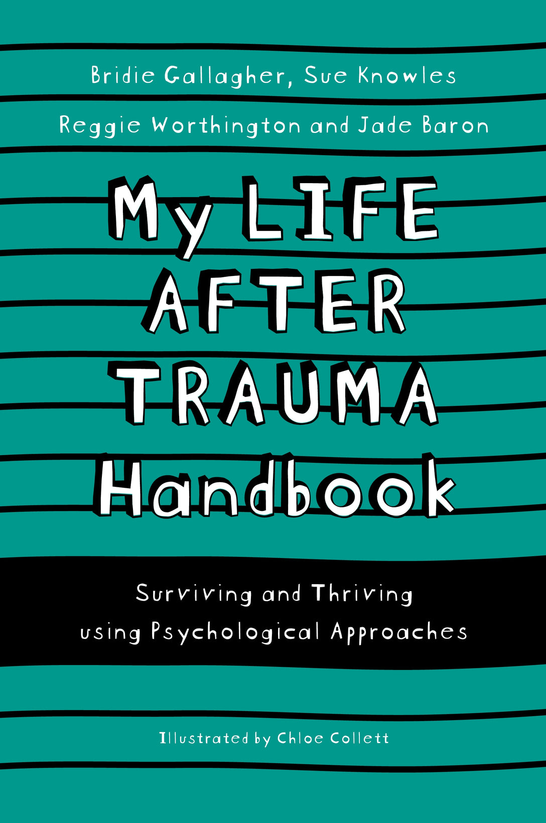 My Life After Trauma Handbook by Sue Knowles, Bridie Gallagher, Jade Baron, Reggie Worthington, Chloe Collett