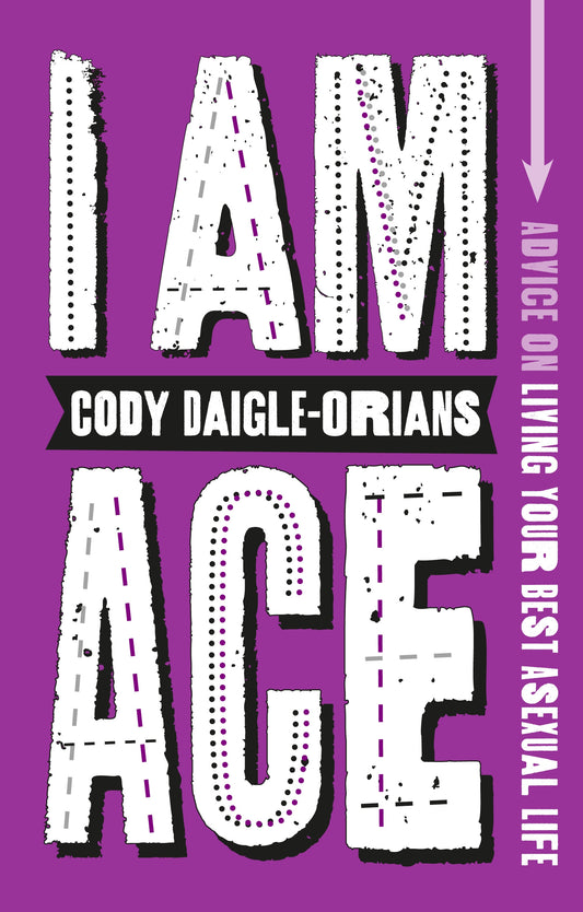 I Am Ace by Cody Daigle-Orians