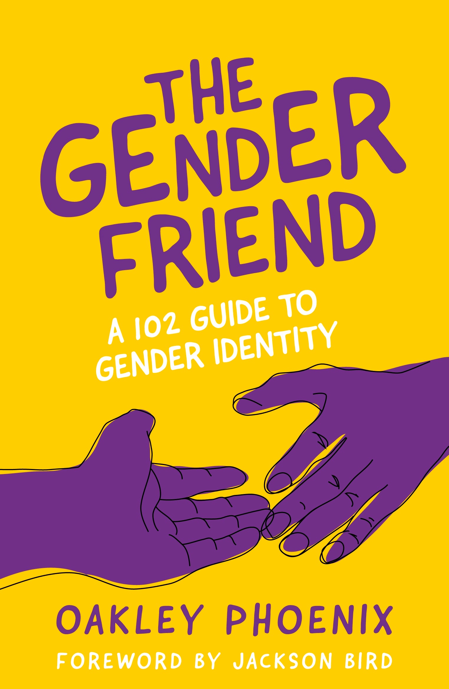 The Gender Friend by Oakley Phoenix, Jackson Bird