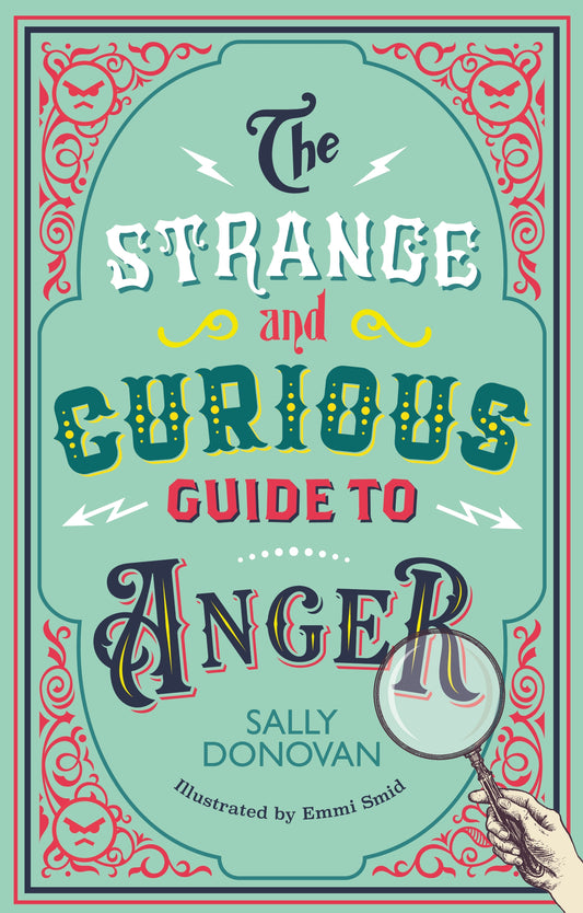 The Strange and Curious Guide to Anger by Emmi Smid, Sally Donovan