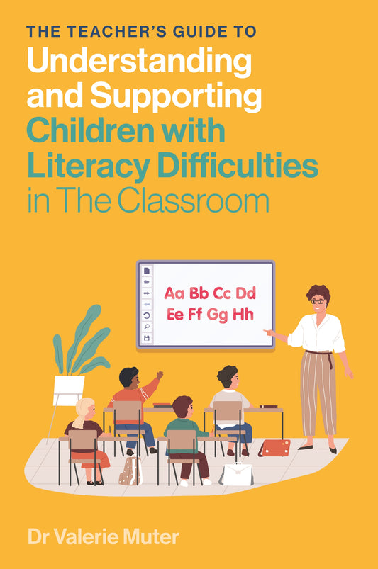 The Teacher's Guide to Understanding and Supporting Children with Literacy Difficulties In The Classroom by Valerie Muter