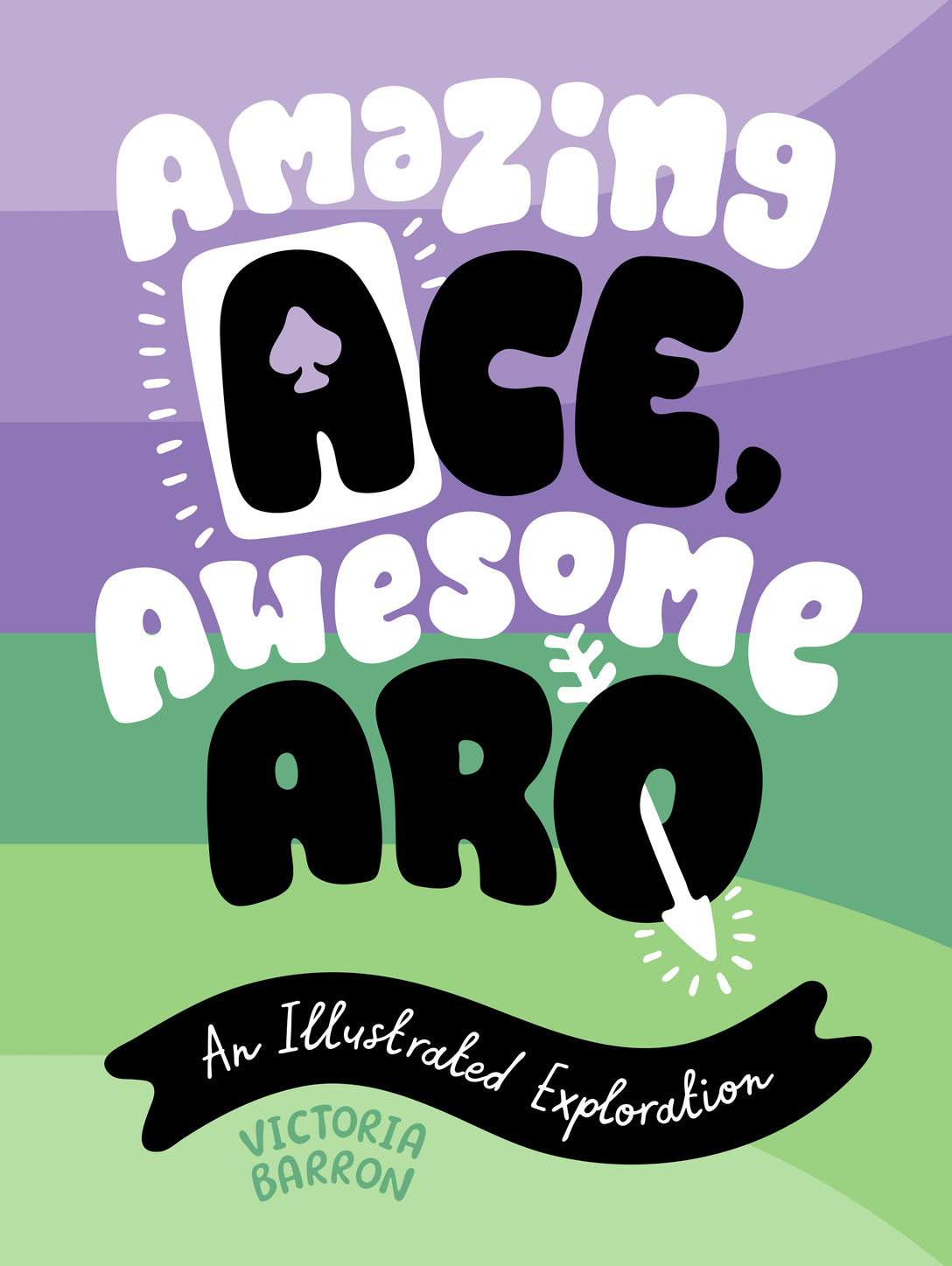 Amazing Ace, Awesome Aro by Victoria Barron