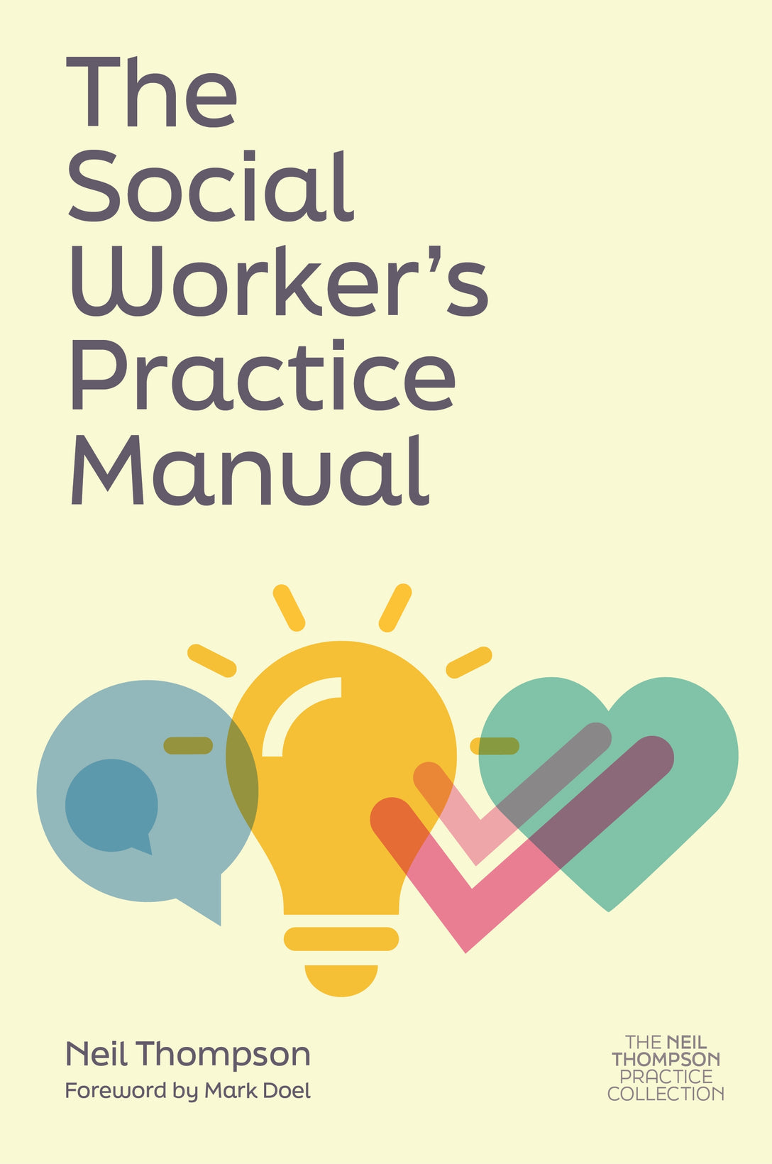 The Social Worker's Practice Manual by Neil Thompson, Mark Doel