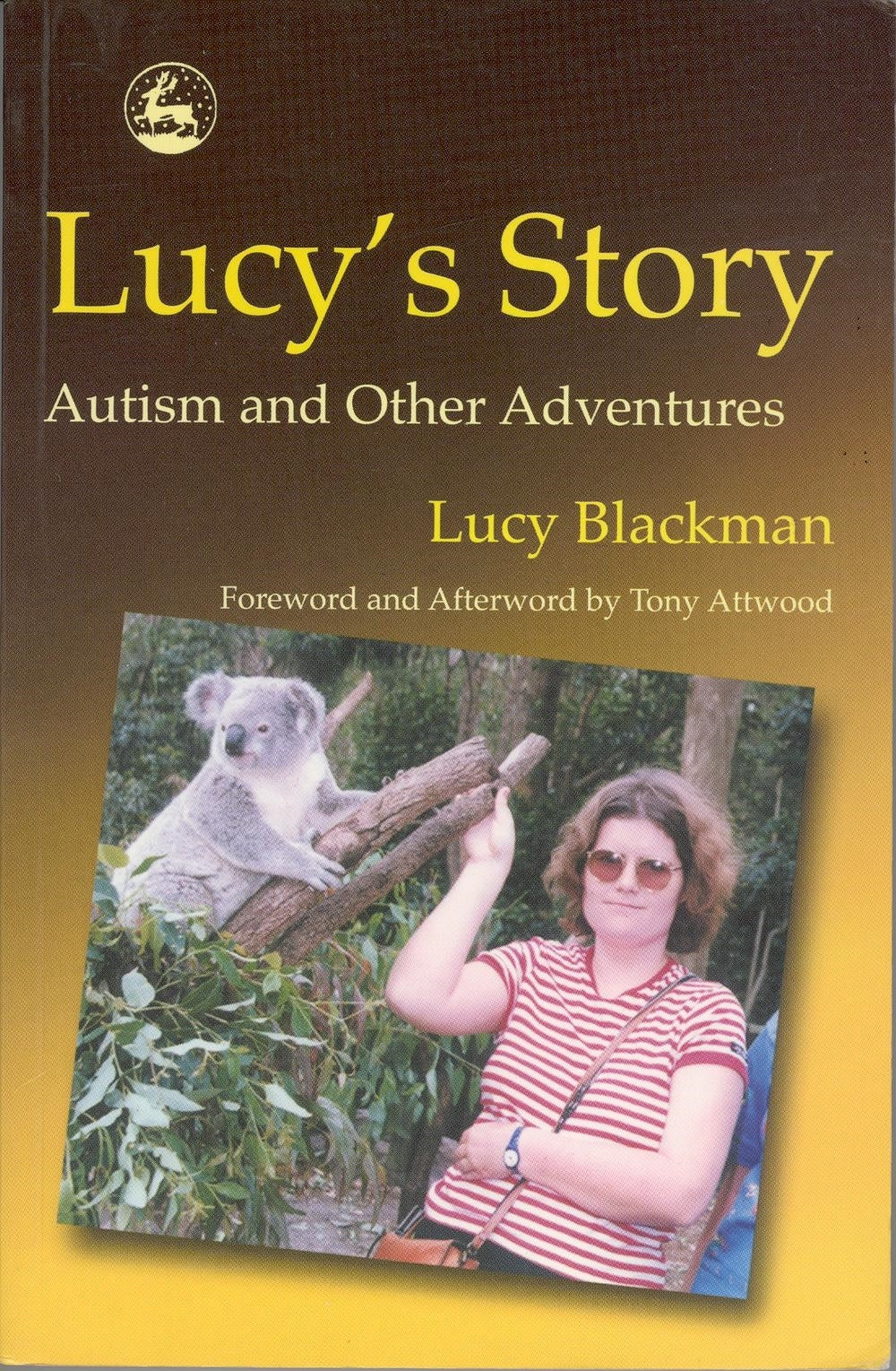 Lucy's Story by Dr Anthony Attwood, Lucy Blackman