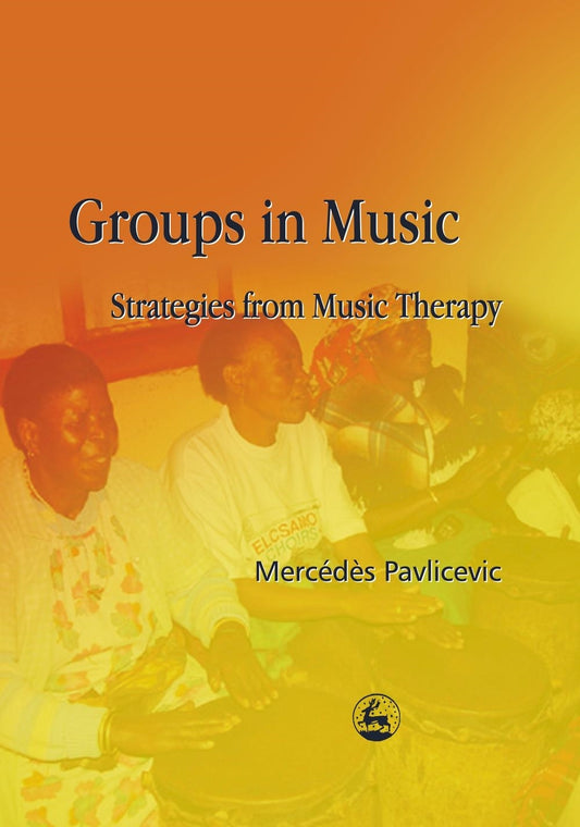 Groups in Music by Mercedes Pavlicevic