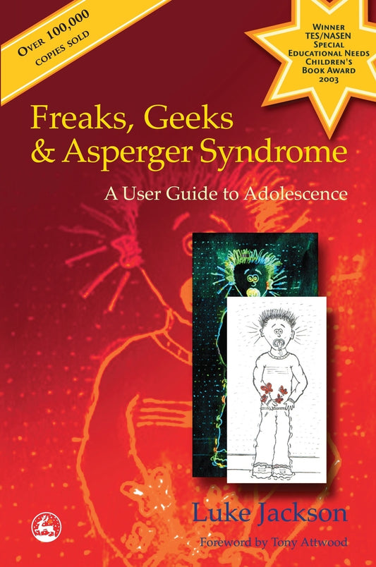 Freaks, Geeks and Asperger Syndrome by Luke Jackson