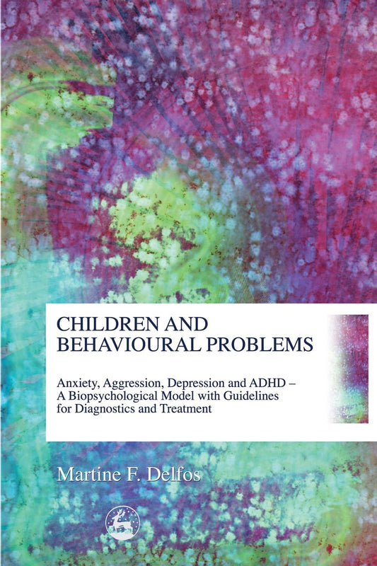 Children and Behavioural Problems by Martine Delfos