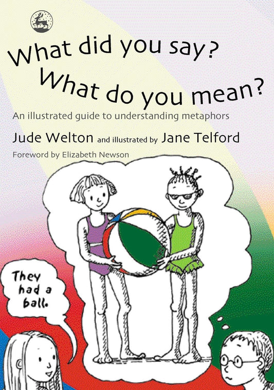 What Did You Say? What Do You Mean? by Jude Welton, Jane Telford