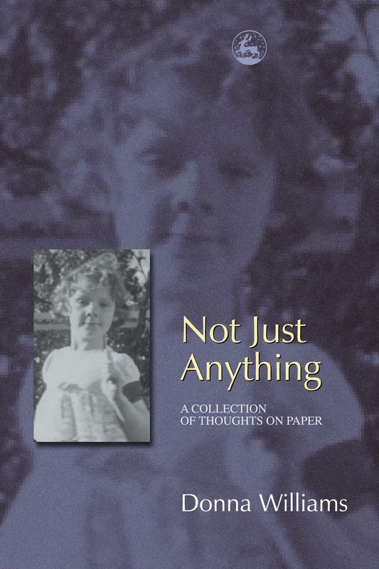 Not Just Anything by Donna Williams