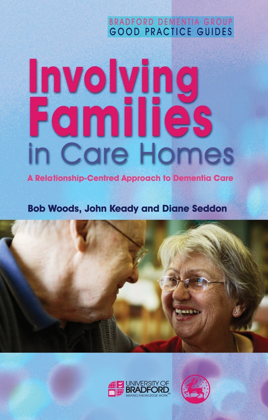 Involving Families in Care Homes by Diane Seddon, John Keady, Bob Woods